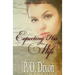 Expecting His Wife: A Darcy and Elizabeth Love Story