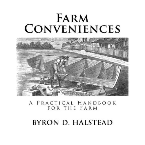 Farm Conveniences: A Practical Handbook for the Farm