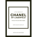 Little Book of Chanel by Lagerfeld: The Story of the Iconic Fashion Designer