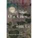 We Take Our Cities with Us: A Memoir
