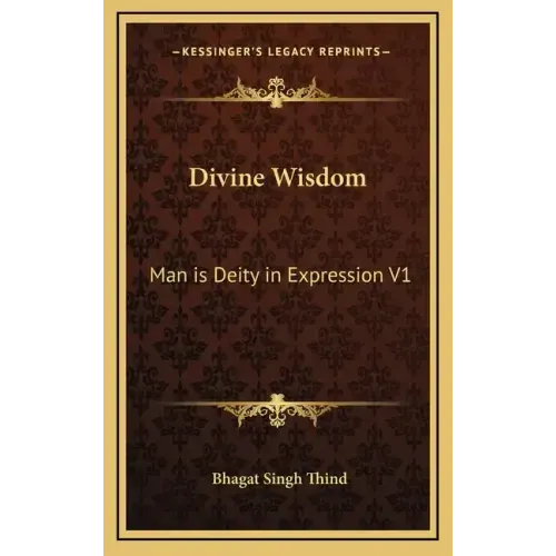 Divine Wisdom: Man Is Deity in Expression V1
