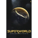 Superworld: An Alternate Reality Fantasy