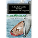A Pocket Guide for the Alzheimer's Caregiver