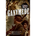 Ganymede: A Novel of the Clockwork Century