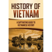 History of Vietnam: A Captivating Guide to Vietnamese History
