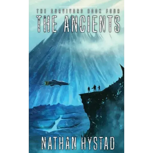 The Ancients: The Survivors Book Four