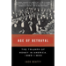 Age of Betrayal: The Triumph of Money in America, 1865-1900