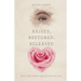 Raised, Restored, Released: How God turned my sorrow into Joy
