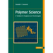 Polymer Science: A Textbook for Engineers and Technologists