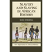 Slavery and Slaving in African History