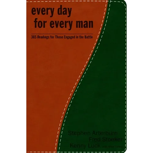 Every Day for Every Man: 365 Readings for Those Engaged in the Battle