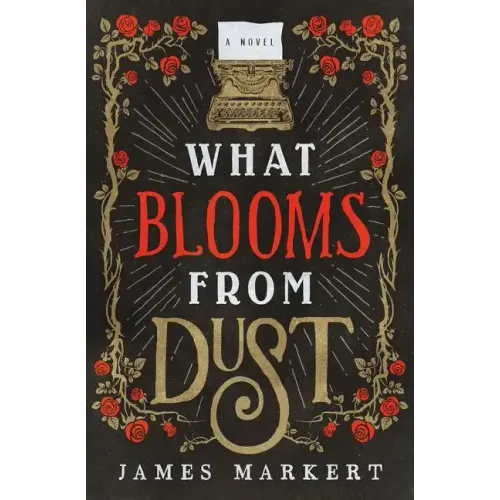 What Blooms from Dust
