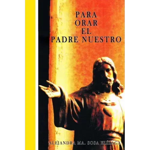 Para Orar El Padre Nuestro