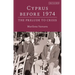 Cyprus Before 1974: The Prelude to Crisis