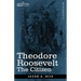 Theodore Roosevelt: The Citizen