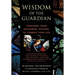 Wisdom of the Guardian: Treasures from Archangel Michael to Change Your Life