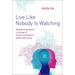 Live Like Nobody Is Watching: Relational Autonomy in the Age of Artificial Intelligence Health Monitoring
