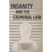 Insanity and the Criminal Law