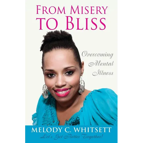From Misery to Bliss: Overcoming Mental Illness
