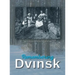 Remembering Dvinsk - Daugavpils, Latvia: Memorial Book of Dvinsk