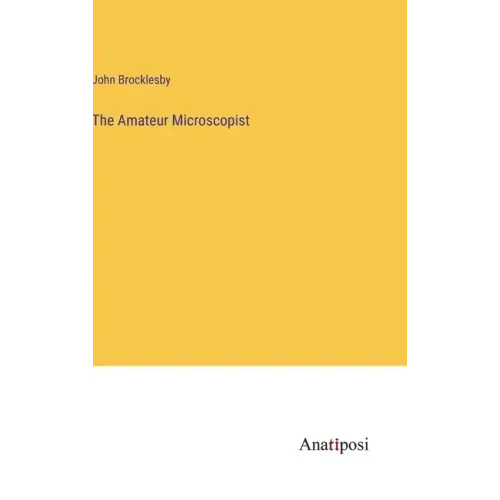 The Amateur Microscopist