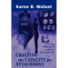 Creating the Capacity for Attachment: Treating Addictions and the Alienated Self
