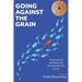 Going Against the Grain: Giving Yourself Permission and Showing Others They Can Too