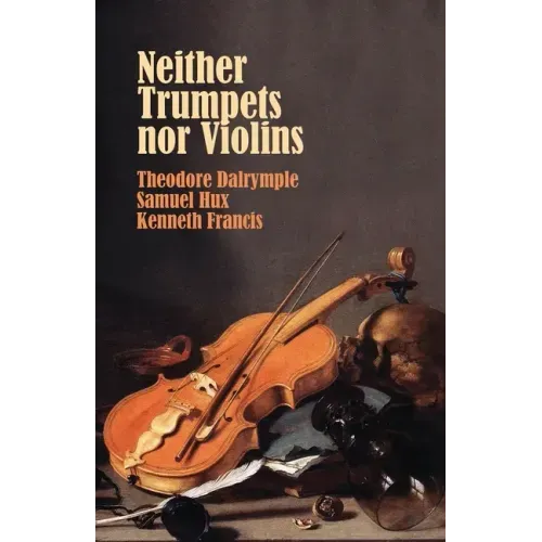 Neither Trumpets Nor Violins