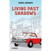 Living Past Shadows