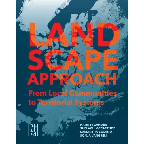 A Landscape Approach: From Local Communities to Territorial Systems