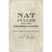 Nat Fuller: 1812-1866 From Slavery to Artistry: The Life and Work of the "Presiding Genius" of Charleston Cuisine