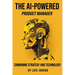 The AI-Powered Product Manager: Combining Strategy and Technology