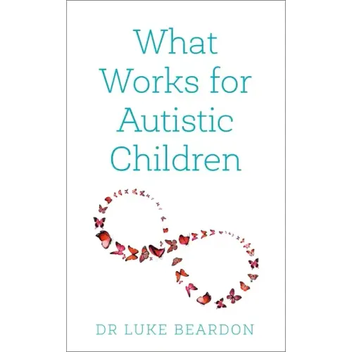 What Works for Autistic Children