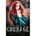 Courage: Paranormal Shifter Royalty Fantasy Romance