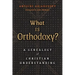What is Orthodoxy?: A Genealogy of Christian Understanding
