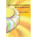 The Workaholics Anonymous Book of Recovery: Second Edition