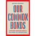 Our Common Bonds: Using What Americans Share to Help Bridge the Partisan Divide