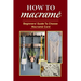 How To Macramé: Beginners' Guide To Choose Macramé Cord: Tips To Begin Macrame' Project