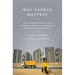Why Growth Matters: How Economic Growth in India Reduced Poverty and the Lessons for Other Developing Countries