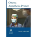 Ottawa Anesthesia Primer