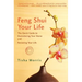 Feng Shui Your Life: The Quick Guide to Decluttering Your Home and Renewing Your Life