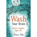 Wash Your Brain: Stories. Laughter. Yoga. Life.