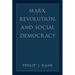 Marx, Revolution, and Social Democracy