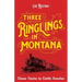 Three Ringlings in Montana: Circus Trains to Cattle Ranches