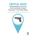 Critical Mass: Understanding and Fixing the Social Roots of Mass Shootings in the United States
