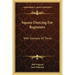 Square Dancing for Beginners: With Glossary of Terms