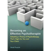 Becoming an Effective Psychotherapist: Adopting a Theory of Psychotherapy That's Right for You and Your Client