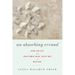 An Absorbing Errand: How Artists and Craftsmen Make Their Way to Mastery