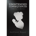 Unintended Consequences: A Mother's Memoir