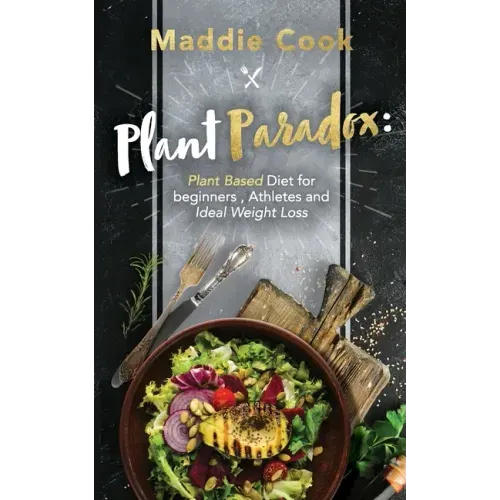 Plant Paradox Plant Based Diet for Beginners, Athletes and Ideal Weight Loss